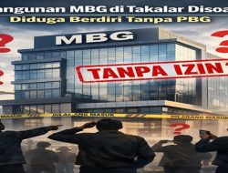 Legalitas Bangunan MBG Kabur, Wibawa Pemerintah Takalar Jadi Taruhan